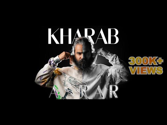 Kharab | Official Music Video | Asrar