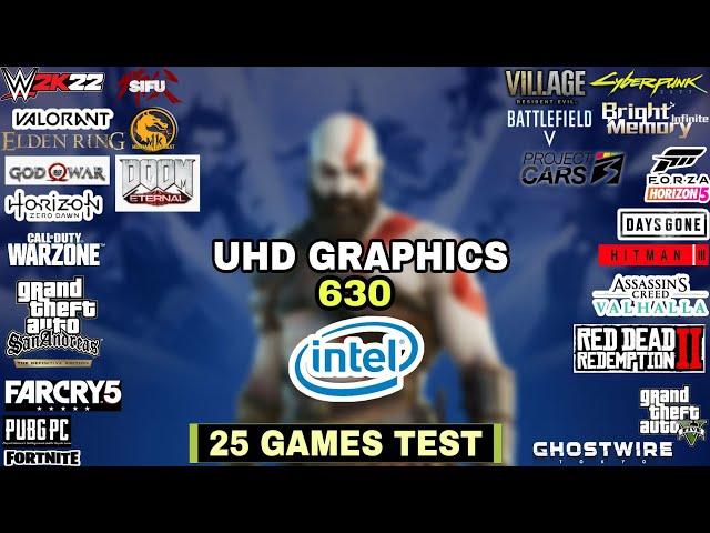 Intel UHD Graphics 630 In 2022 | 25 Games Tested !