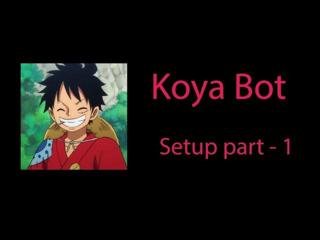 (HINDI) Koya Bot Setup Part:-1