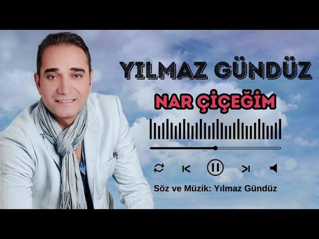 Yılmaz Gündüz - Nar Çiçeğim