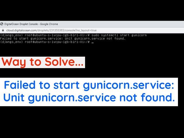 Gunicorn SOLVED : Failed to start gunicorn.service: Unit gunicorn.service not found