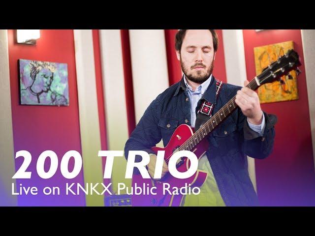 200 Trio | Full Performance On KNKX Public Radio