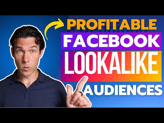 How to Create a Profitable Facebook Lookalike Audience (Step-by-Step Tutorial)