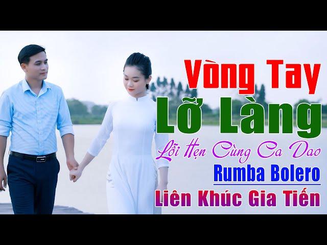 ️ VIDEO/MV Vòng Tay Lỡ Làng Liên Khúc Bolero Gia Tiến Ngọt Ngào Say Đắm Nhiều Thế Hệ