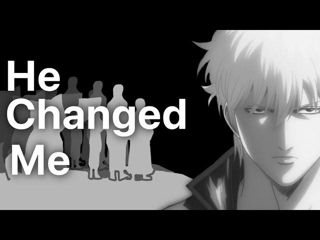 How Sakata Gintoki Changed My Life