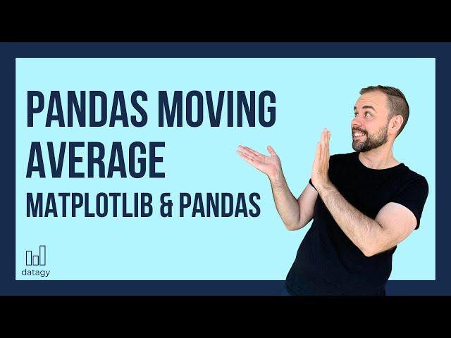 Moving Average (Rolling Average) in Pandas and Python - Set Window Size, Change Center of Data