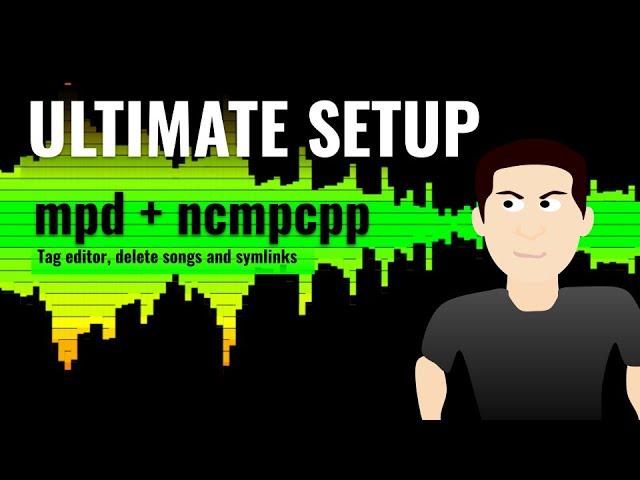 Ultimate mpd ncmpcpp setup