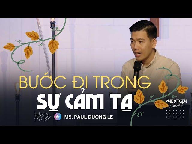 Bước đi trong sự cảm tạ | MS. Paul Dương Lê