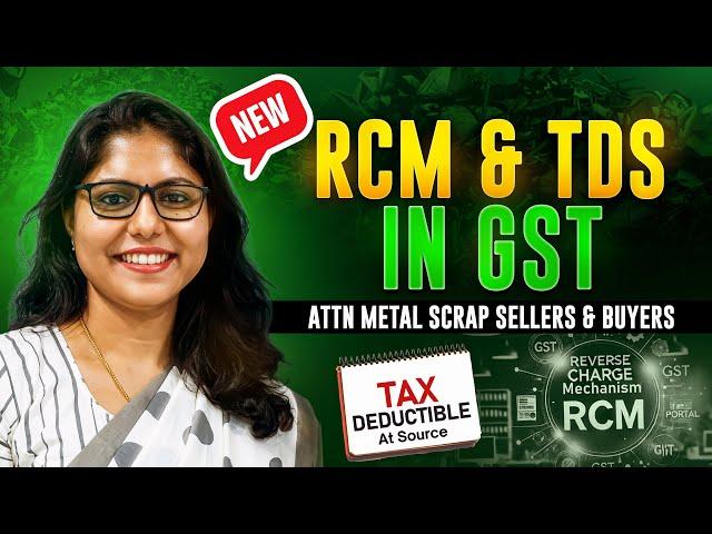 NEW RCM & TDS in GST | For Metal Scrap Sellers & Buyers | 54th GST Council | GST with Saradha