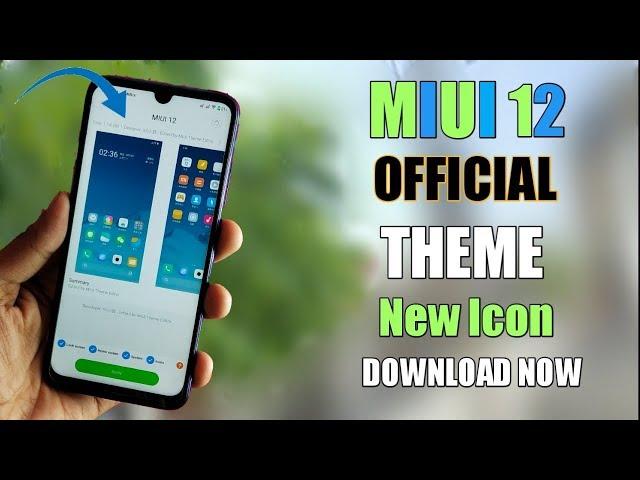 MIUI 12 Official Theme New Icon, New Color Download Now | MIUI 12 Theme