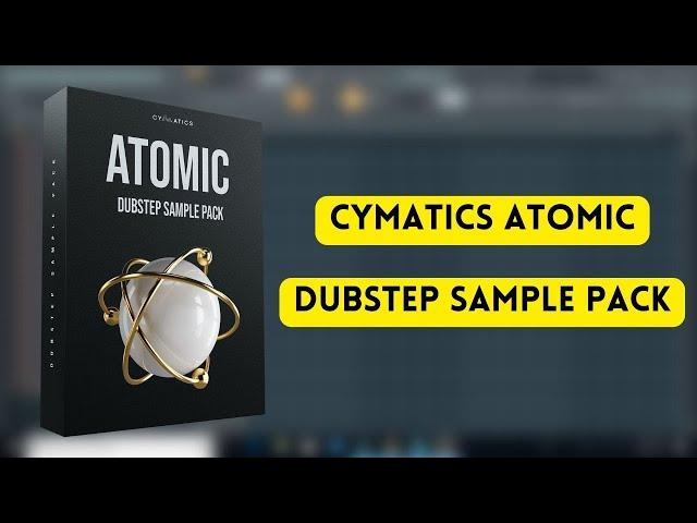 Cymatics Atomic Dubstep Sample Pack || Cymatics Sample Pack || Sample Pack || Producers Stand