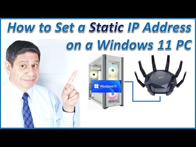 Setting a Static IP Address on a Windows 11 (and 10) PC