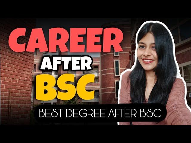 10 Popular Career Options After BSc For High Salary Jobs | What After BSc Degree?