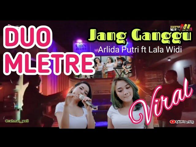 JANG GANGGU - DUO MLETRE ( official live music ) Arlida Putri X Lala Widi ll GANK KUMPO ( STORY WA )