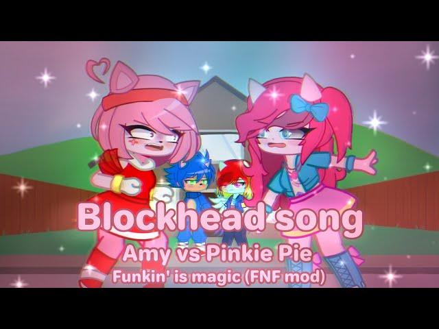 Blockhead song| Amy VS Pinkie Pie| Funkin' is Magic (FNF Mod)| Gacha vers.| Via_Chan24