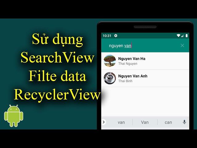 Sử dụng SearchView Filter data RecyclerView trong Android - [Android Tutorial - #45]