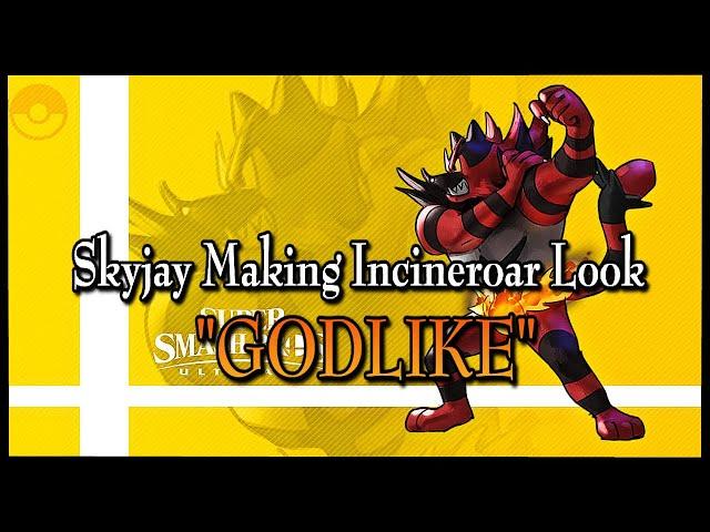 SKYJAY MAKING INCINEROAR LOOK "GODLIKE"