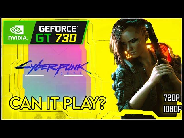 🟢CyberPunk 2077 on Nvidia GT 730 2gb