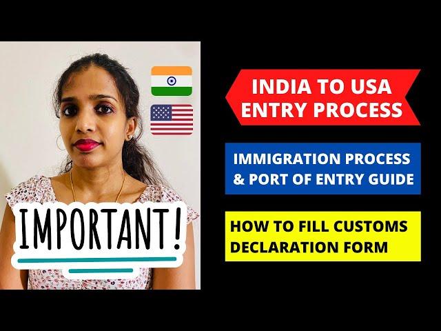 India to USA Travel - Port of Entry Process Complete Guide | How to Fill Customs Declaration Form ?