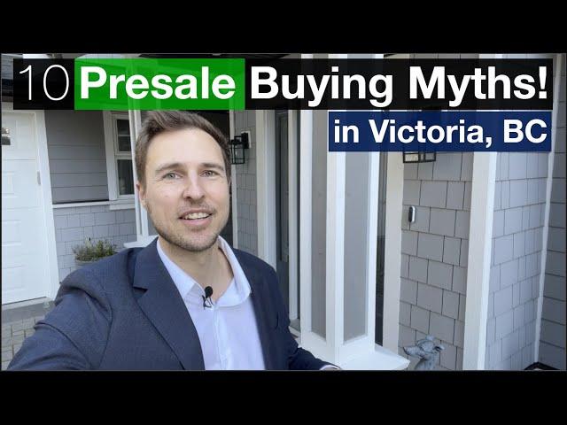 10 Presale Myths Exposed | New Homes, Condos & Presales in Victoria, BC