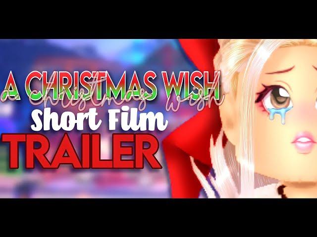 A CHRISTMAS WISH TRAILER  | OFFICIAL ROBLOX ROYALE HIGH SHORT FILM TRAILER | A CallMehHaley Film