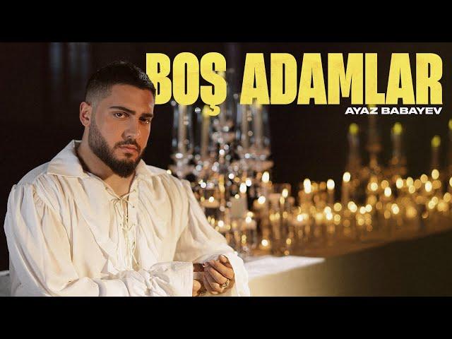 Ayaz Babayev — Boş Adamlar (Rəsmi Musiqi Videosu)