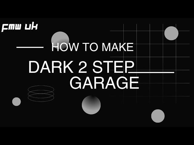 HOW TO MAKE DARK 2 STEP GARAGE IN FL STUDIO 2024 [DRUM KIT + FLP]