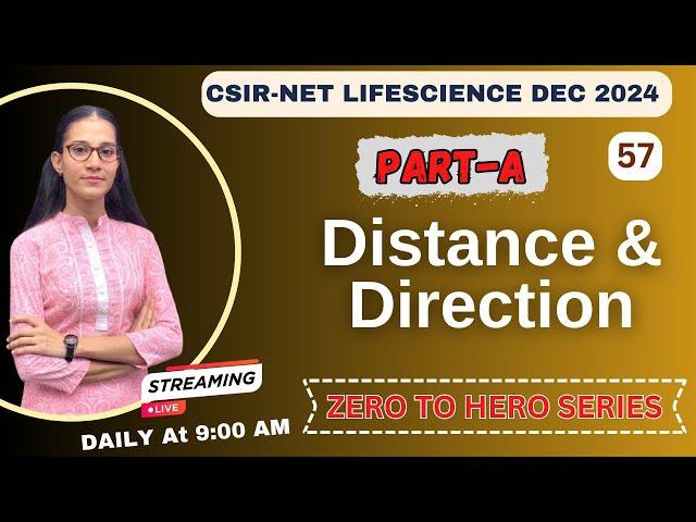 Distance and Direction-2 | Part-A detailed Course for CSIR NET LIFESCIENCE dec 2024