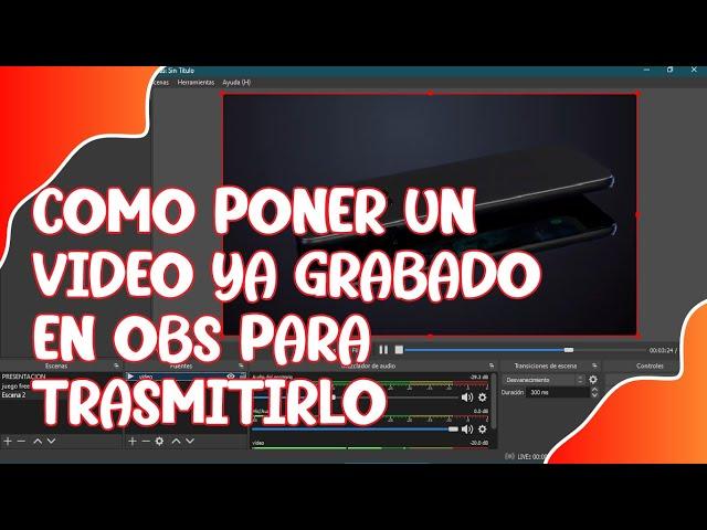 COMO PONER UN VIDEO YA GRABADO EN OBS 2023