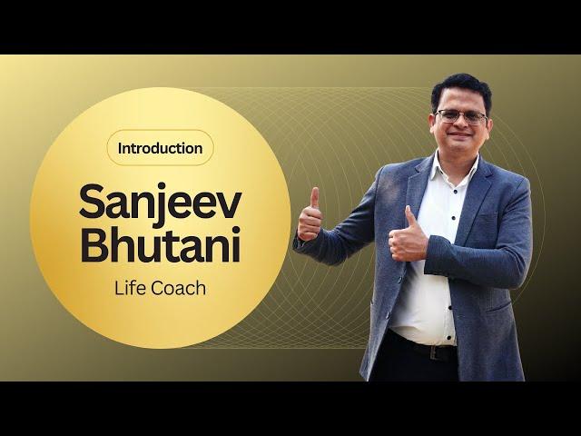 Introduction - Sanjeev Bhutani