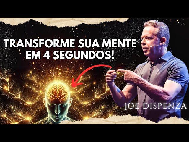 Como TRANSFORMAR sua MENTE em 4 segundos | Joe Dispenza