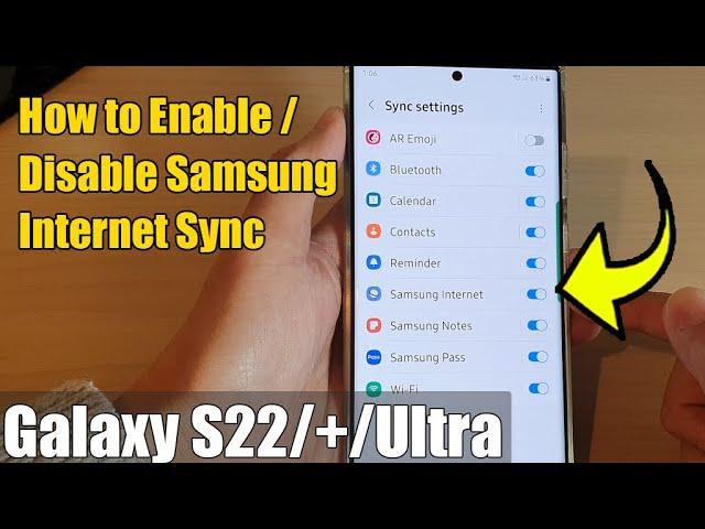 Galaxy S22/S22+/Ultra: How to Enable/Disable Samsung Internet Sync