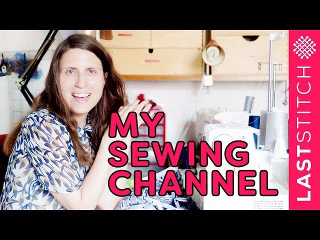 Welcome to the Last Stitch sewing channel