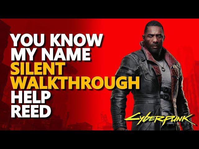 You Know My Name Silent Walkthrough Cyberpunk 2077 Help Reed Stealth