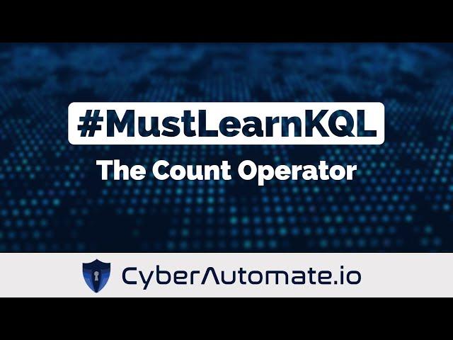 10. MustLearnKQL:  The Count Operator