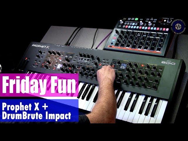 Friday Fun: Prophet X and DrumBrute Impact Synth Jam