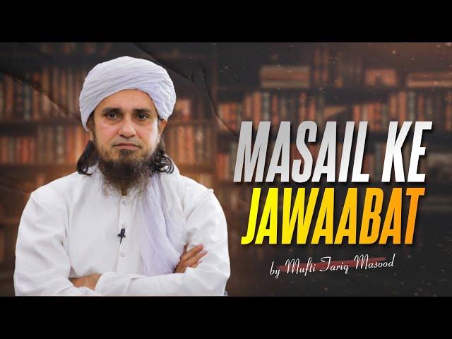 Masail Ke Jawabat By Mufti Tariq Masood