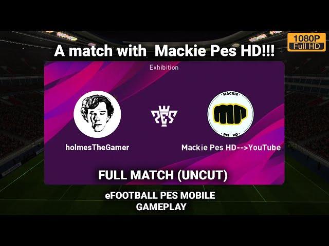 Mackie PES HD vs holmesTheGamer Full Match PES 2020 Mobile Full HD Gameplay 60FPS