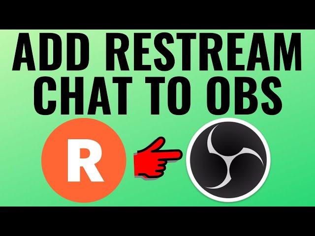 Add Restream Chat Overlay to Your Stream in OBS Studio - Restream Tutorial