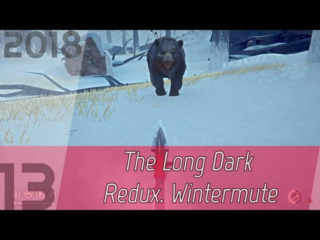 The Long Dark Redux. Wintermute p. 13 [1080p60] | OHG walkthrough