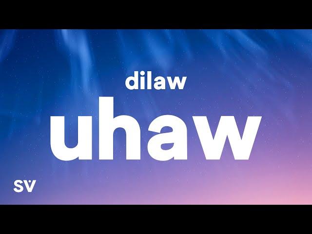 Dilaw - Uhaw (Lyrics)