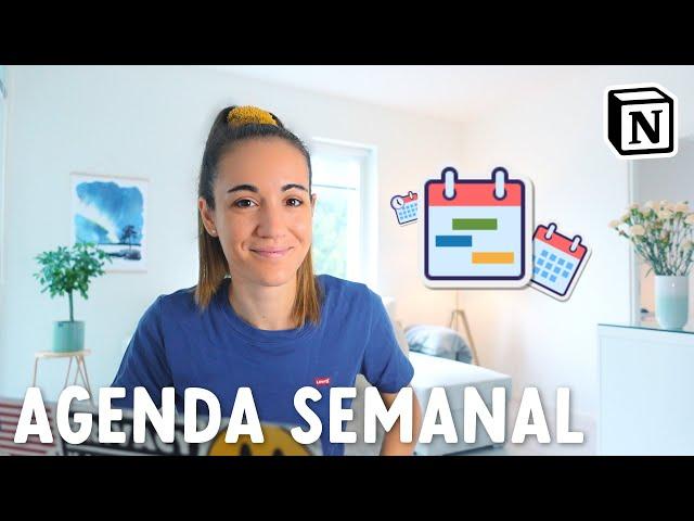 Cómo crear una AGENDA SEMANAL con Notion