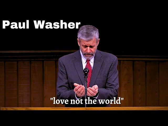 Paul Washer - We are not friends with the world