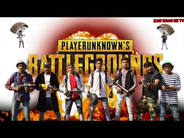 PUB G Real Life Part-3 | PlayersUnknown Battle Ground | Kaif Khan HK TV