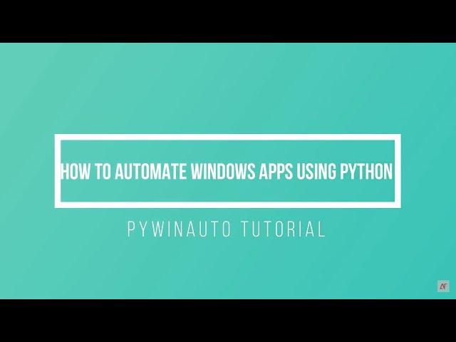 How to automate apps using python (PyWinAuto Tutorial)