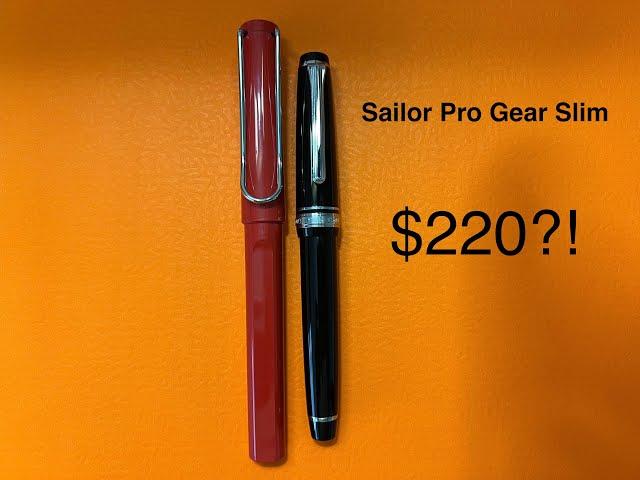 The Sailor Pro Gear Slim is too small and way too expensive