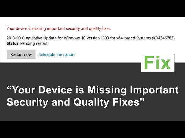 No More "Your Device is Missing Important Security and Quality Fixes" Windows 10 and 11 fix.