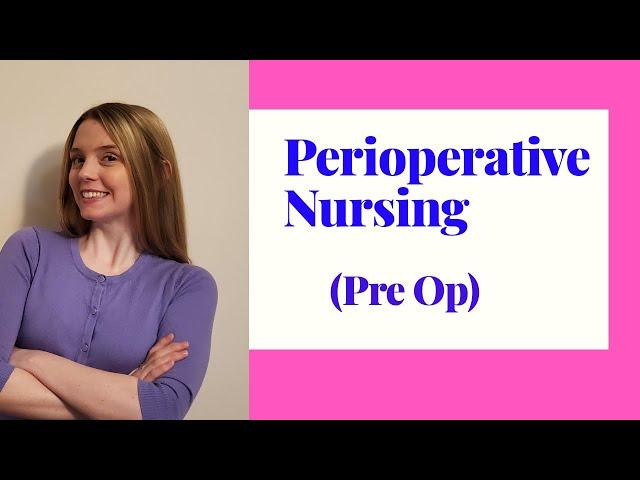 PERIOPERATIVE NURSING (PRE-OP)