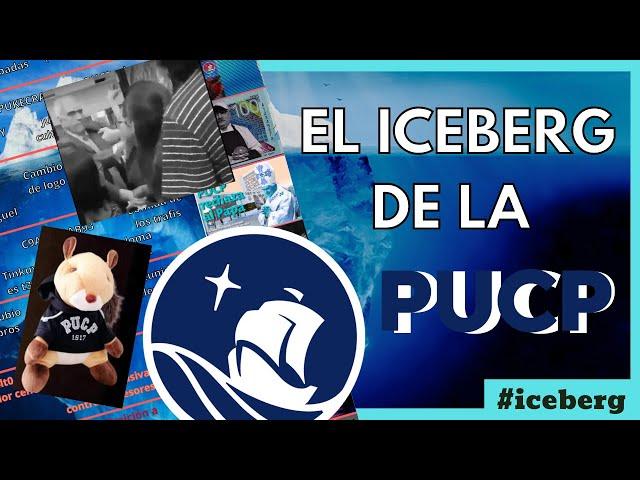 El iceberg de la Pontificia Universidad Católica del Perú (PUCP)