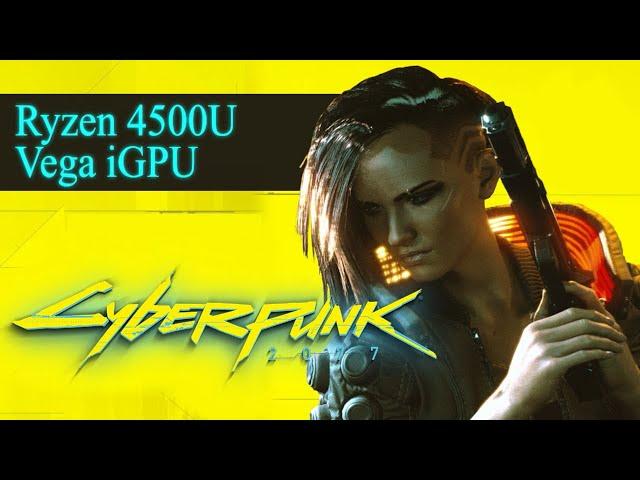 Cyberpunk 2077 Ryzen APU (4500U/4600U)